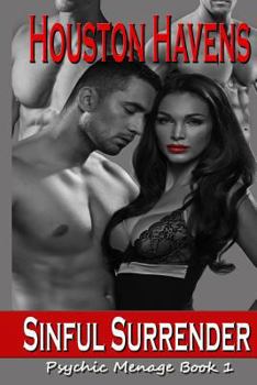 Paperback Sinful Surrender: Romance: Erotic Scifi Romance: Psychic Menage - (fantasy dystopian psychic spy) (Psychic Menage Book 1) Book