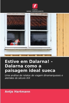 Paperback Estive em Dalarna! - Dalarna como a paisagem ideal sueca [Portuguese] Book