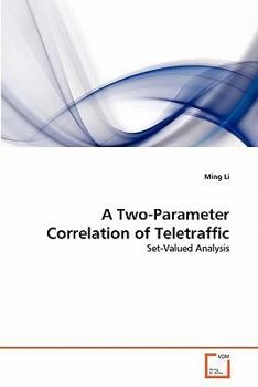 Paperback A Two-Parameter Correlation of Teletraffic Book