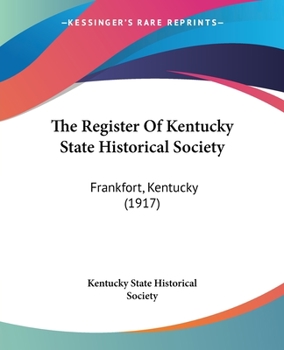Register of Kentucky State Historical Society, Frankfort, Kentucky, 1903 (Classic Reprint)