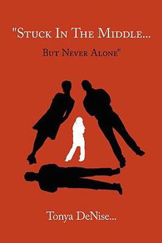 Paperback "Stuck In The Middle... But Never Alone" Book