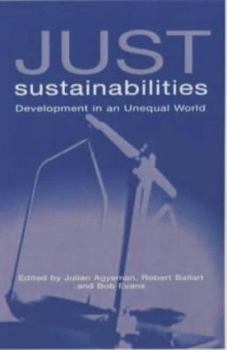 Hardcover Just Sustainabilities: Development in an Unequal World Book