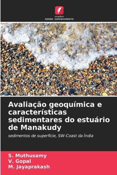 Paperback Avaliação geoquímica e características sedimentares do estuário de Manakudy [Portuguese] Book