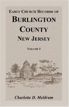 Paperback Early Church Records of Burlington County, New Jersey. Volume 1 Book