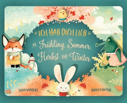 Hardcover Ich hab dich lieb im Frühling, Sommer, Herbst und Winter [German] Book