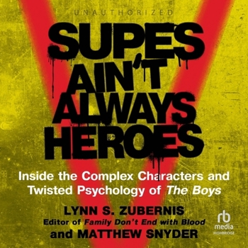 Supes Ain't Always Heroes: Inside the Boys