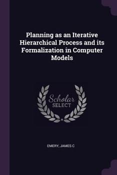 Paperback Planning as an Iterative Hierarchical Process and its Formalization in Computer Models Book
