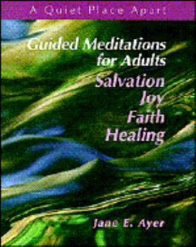 Paperback Guided Meditations for Adults: Salvation, Joy, Faith, Healing Book