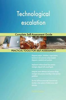 Paperback Technological escalation Complete Self-Assessment Guide Book