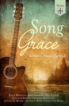 Paperback Song of Grace: Stories to Amaze the Soul (The Mosaic Collection) Book