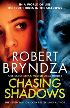 Chasing Shadows (Detective Erika Foster) - Book #9 of the Detective Erika Foster