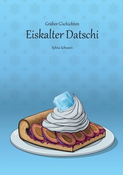 Paperback Gräber G'schichten: Eiskalter Datschi [German] Book