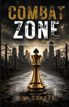 Paperback Combat Zone: Navigating Corporate America While Black Book