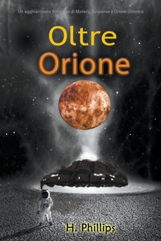 Paperback Oltre Orione: Un agghiacciante Romanzo di Mistero, Suspense e Orrore Cosmico [Italian] Book