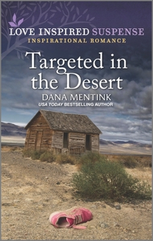 Targeted in the Desert - Book #6 of the Desert Justice