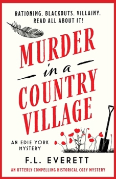 Murder in a Country Village: An utterly compelling historical cozy mystery - Book #2 of the Edie York Mystery