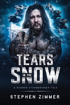 Paperback Tears in the Snow: A Ragnar Stormbringer Tale Book