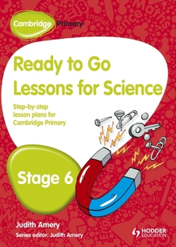 Paperback Cambridge Primary Ready to Go Lessons for Science Stage 6 Book