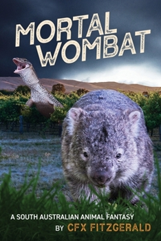 Paperback Mortal Wombat: A South Australian animal fantasy Book