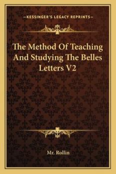 Paperback The Method Of Teaching And Studying The Belles Letters V2 Book