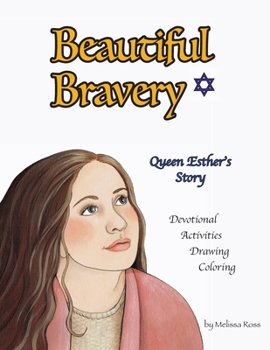 Paperback Beautiful Bravery: Queen Esther's Story Book