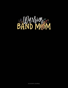 Warrior Band Mom: Accounts Journal