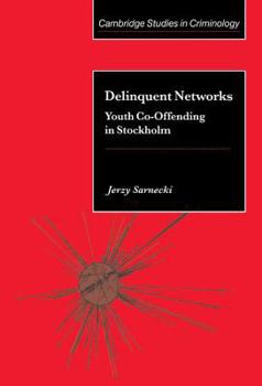 Delinquent networks (Report) - Book  of the Cambridge Studies in Criminology