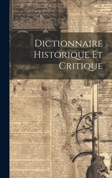 Hardcover Dictionnaire Historique et Critique [French] Book