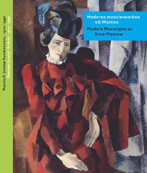 Paperback Modern Masterpieces from Moscow: Russian Jewish Artists, 1910-1940 Book