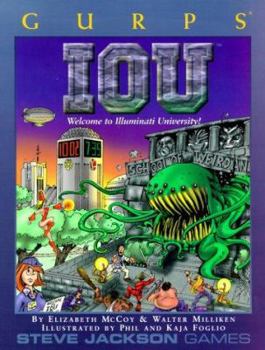 GURPS IOU: Welcome to Illuminati University! (GURPS: Generic Universal Role Playing System) - Book  of the GURPS Third Edition