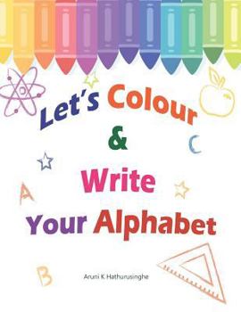 Paperback Let's Colour & Write Your Alphabet Book
