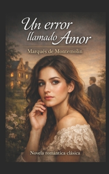 Paperback Un error llamado amor: Novela romántica clásica [Spanish] Book