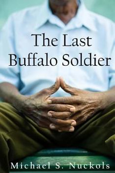 Paperback The Last Buffalo Soldier Book