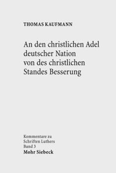 Paperback An N Den Christlichen Adel Deutscher Nation Von Des Christlichen Standes Besserung [German] Book