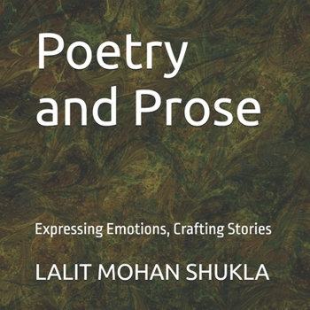 Paperback Poetry and Prose: Expressing Emotions, Crafting Stories Book