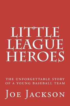 Paperback Little League Heroes: the unforgettable story of a young baseball team Book