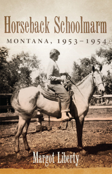 Paperback Horseback Schoolmarm: Montana, 1953-1954 Book