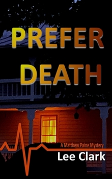Hardcover Prefer Death: A Matthew Paine Mystery Book