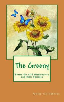 Paperback The Greeny: Poems for LDS missionaries and their Families Book