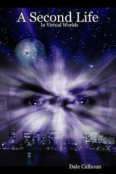 Paperback A Second Life In Virtual Worlds Book
