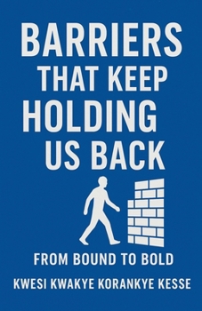 Barriers That Keep Holding Us Back