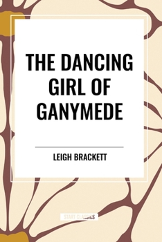 Paperback The Dancing Girl of Ganymede Book