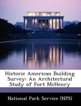 Paperback Historic American Building Survey: An Architectural Study of Fort McHenry Book