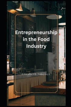 Paperback Entrepreneurship in the Food Industry Book