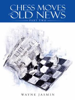 Paperback Chess Moves on Old News: Part Two Book