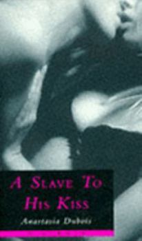 Paperback A Slave to His Kiss (X Libris) Book