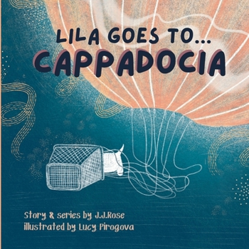 Paperback Lila Goes to Cappadocia Book