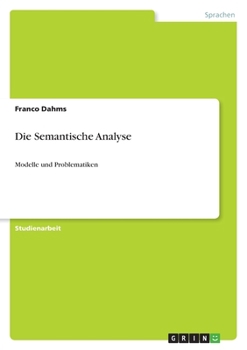 Paperback Die Semantische Analyse: Modelle und Problematiken [German] Book