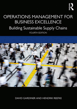 Paperback Operations Management for Business Excellence: Building Sustainable Supply Chains Book