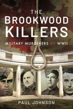 Hardcover The Brookwood Killers: Military Murderers of WWII Book